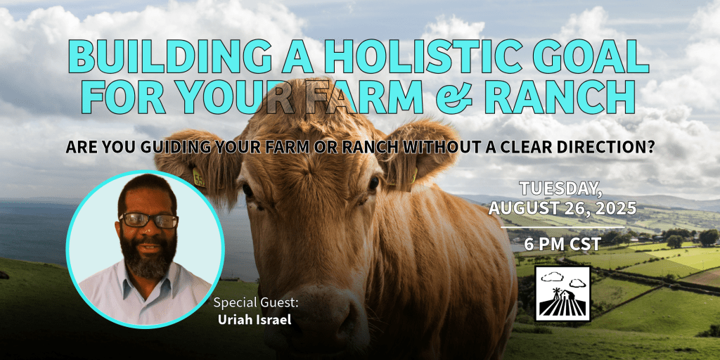 Building a Holistic Goal for Your Farm and Ranch - Texas Small Farmers ...